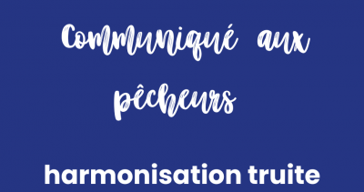Communiqué aux pêcheurs – harmonisation truite